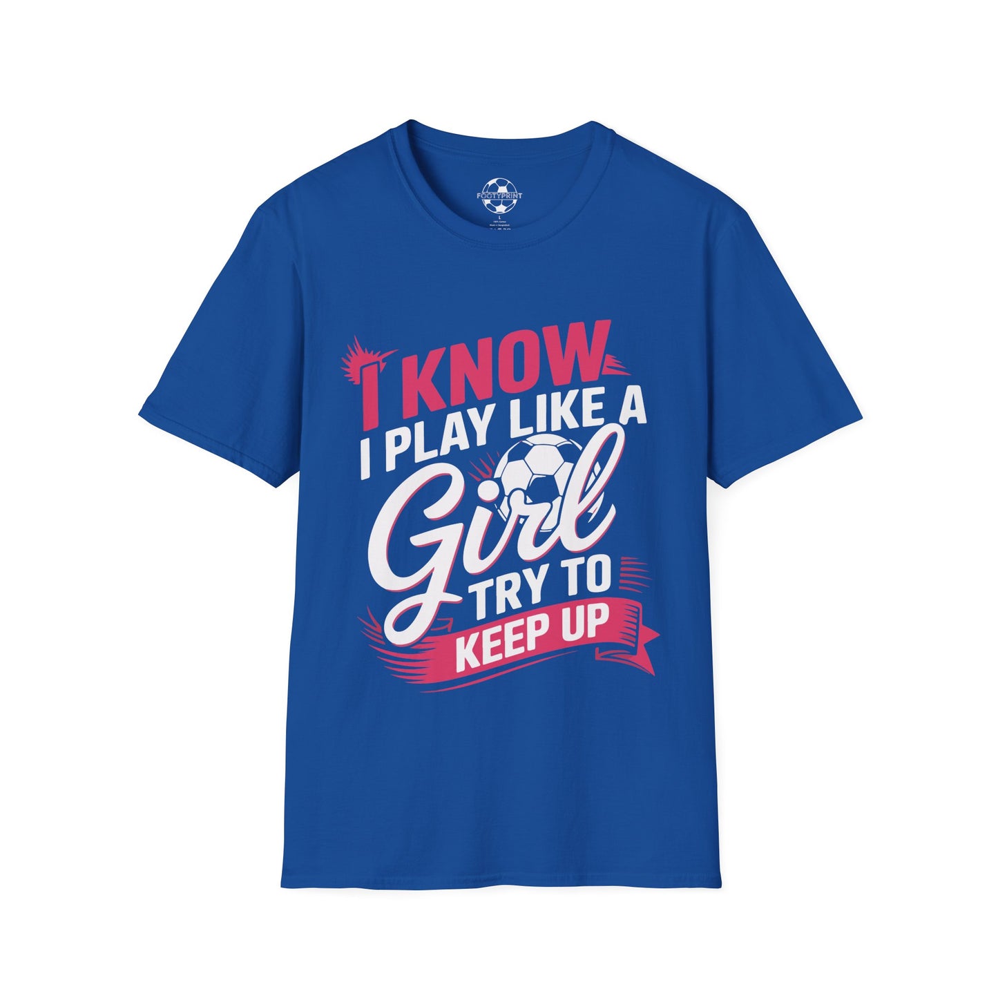 I Play Like A Girl, Keep Up!