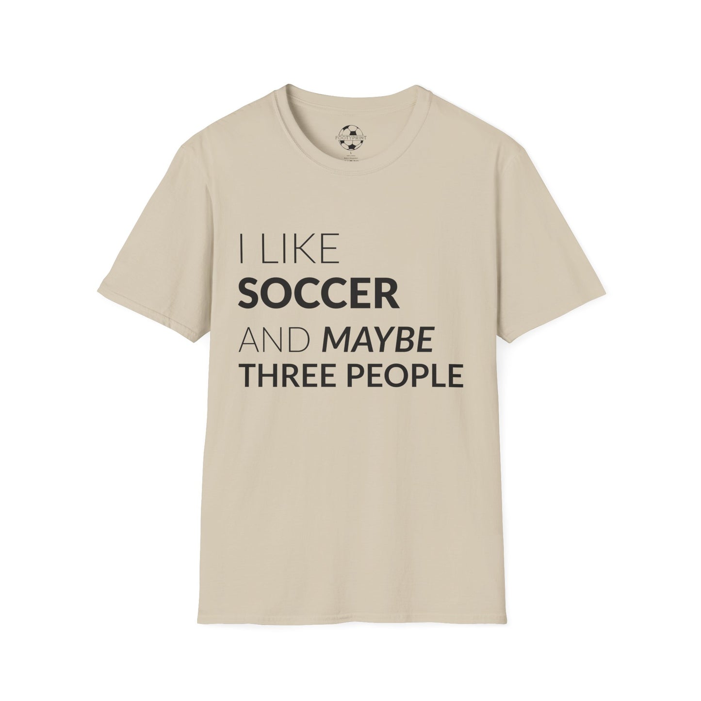 I like Soccer and maybe 3 People