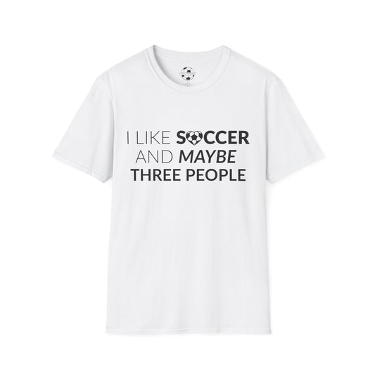I like Soccer and maybe 3 People