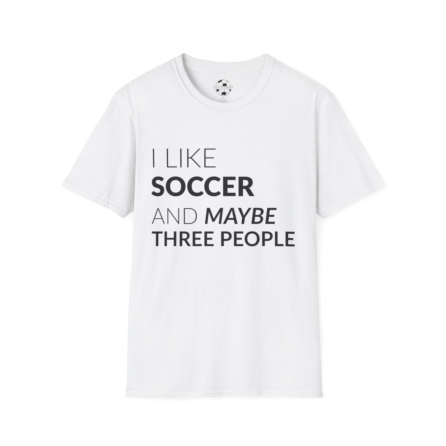 I like Soccer and maybe 3 People